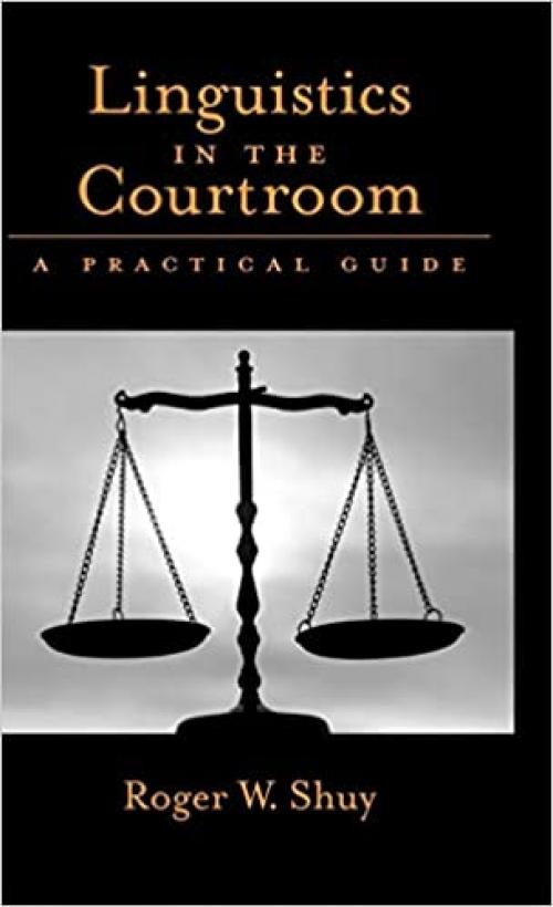  Linguistics in the Courtroom: A Practical Guide 