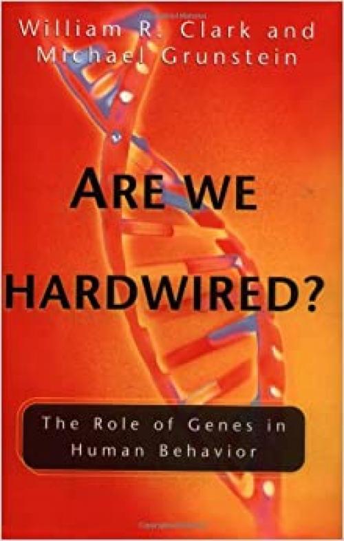  Are We Hardwired?: The Role of Genes in Human Behavior 