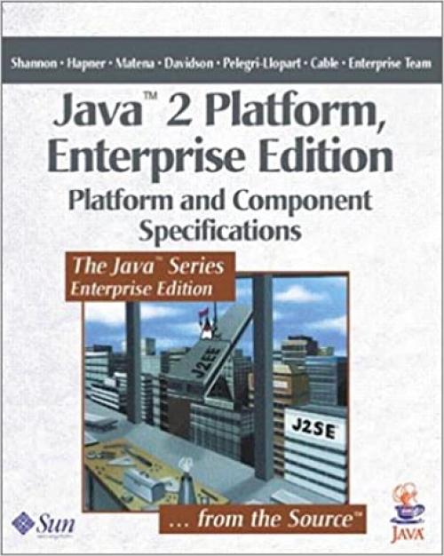  Java 2 Platform, Enterprise Edition: Platform and Component Specifications 