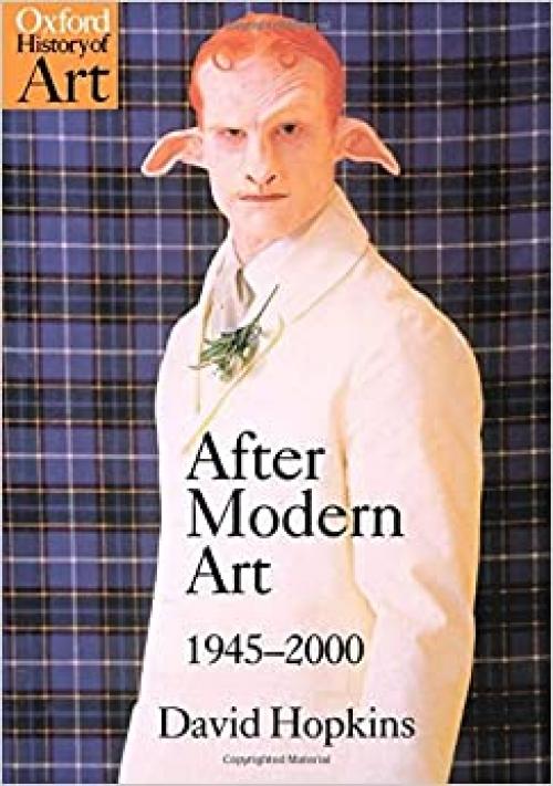  After Modern Art 1945-2000 (Oxford History of Art) 