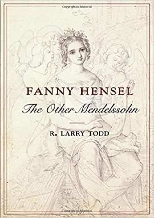  Fanny Hensel: The Other Mendelssohn 