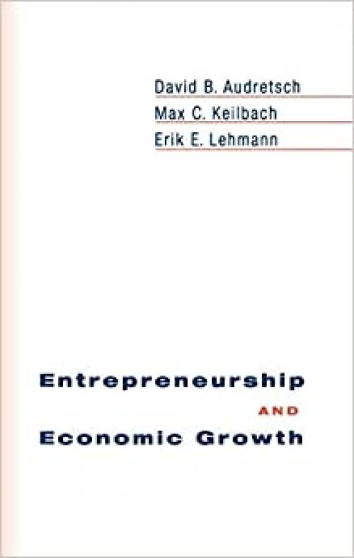  Entrepreneurship and Economic Growth 