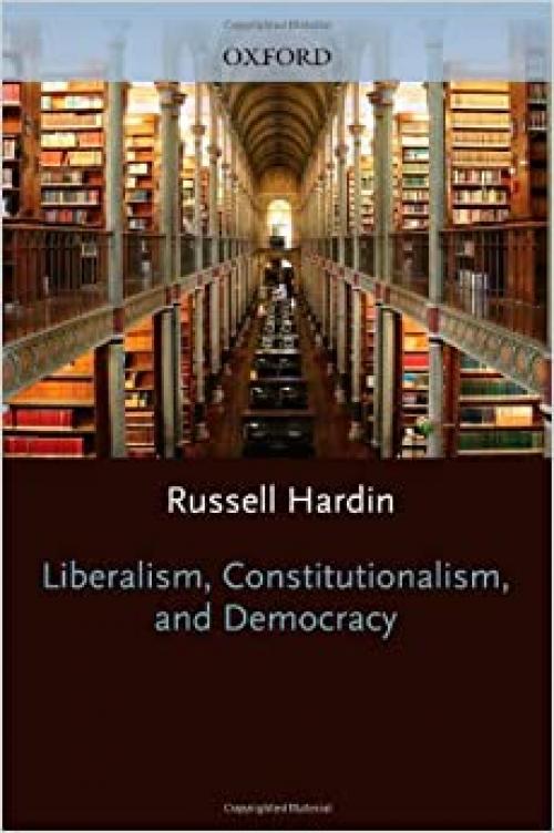  Liberalism, Constitutionalism, and Democracy 