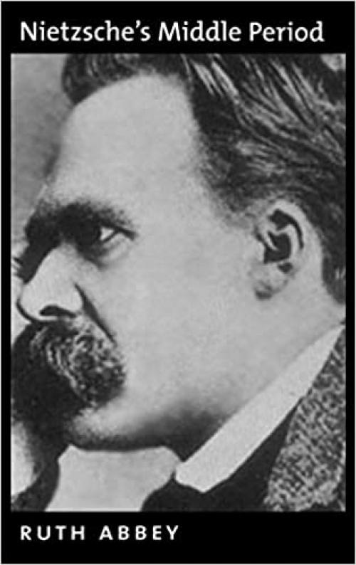  Nietzsche's Middle Period 