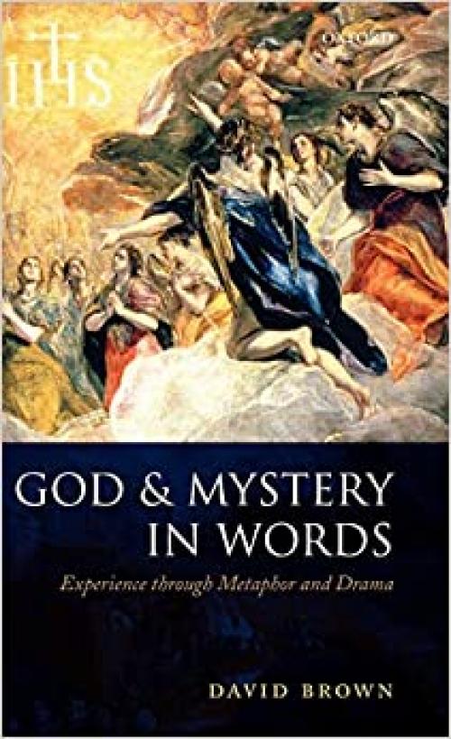  God and Mystery in Words: Experience through Metaphor and Drama 