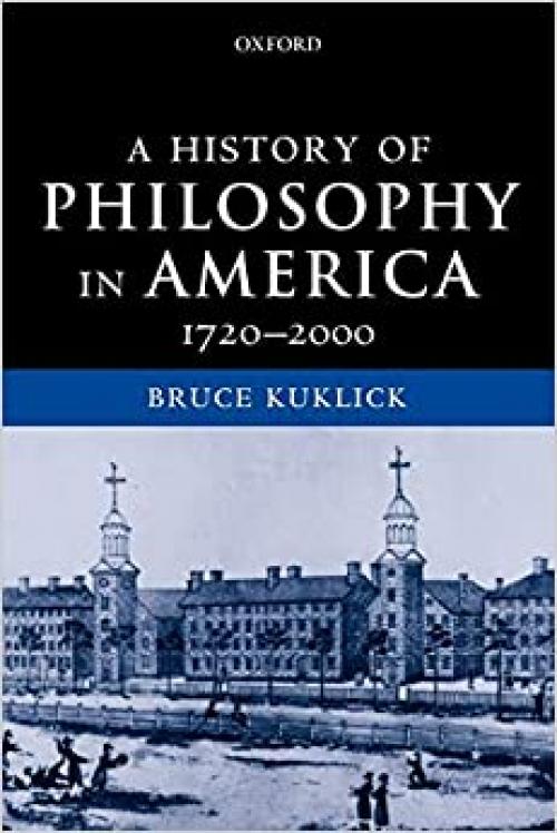  A History of Philosophy in America, 1720-2000 