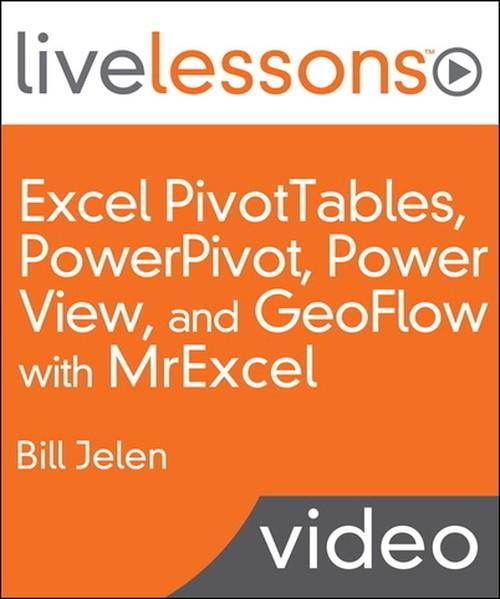 Oreilly - Excel PivotTables, PowerPivot, Power View, and GeoFlow with MrExcel LiveLessons (Video Training) - 9780133476729