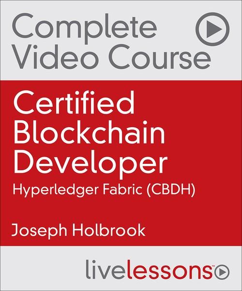 Oreilly - Certified Blockchain Developer--Hyperledger Fabric (CBDH) - 9780135435458