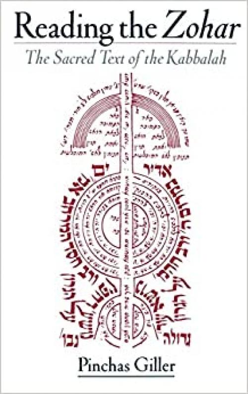  Reading the Zohar: The Sacred Text of the Kabbalah 