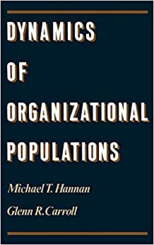  Dynamics of Organizational Populations: Density, Legitimation, and Competition 