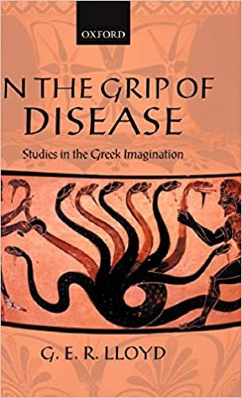  In the Grip of Disease: Studies in the Greek Imagination 