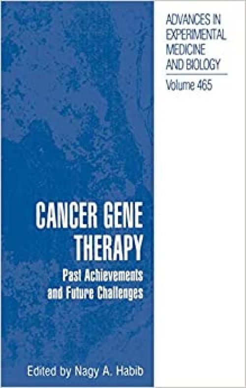  Cancer Gene Therapy: Past Achievements and Future Challenges 