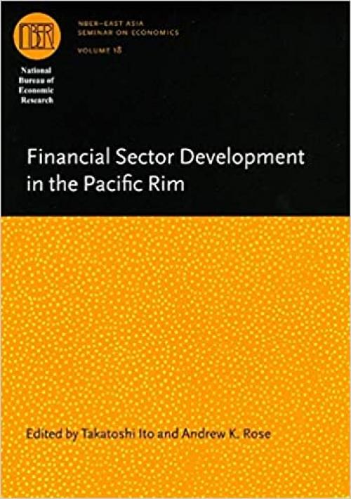  Financial Sector Development in the Pacific Rim (Volume 18) (National Bureau of Economic Research East Asia Seminar on Economics) 