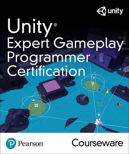 Oreilly - Unity Expert Gameplay Programmer Certification Courseware - 9780135898949