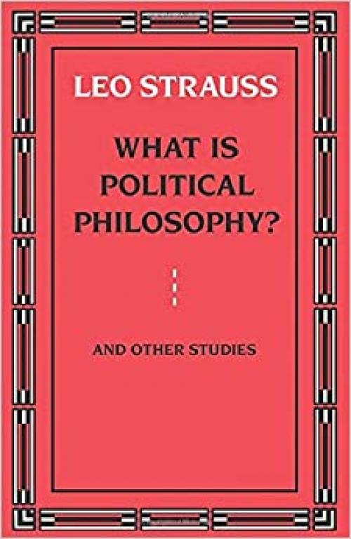  What is Political Philosophy? And Other Studies 