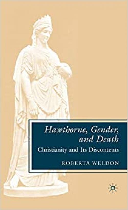  Hawthorne, Gender, and Death: Christianity and Its Discontents 