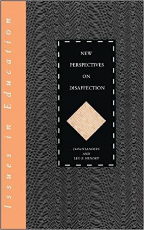  New Perspectives on Disaffection (Issues in Education Series) 