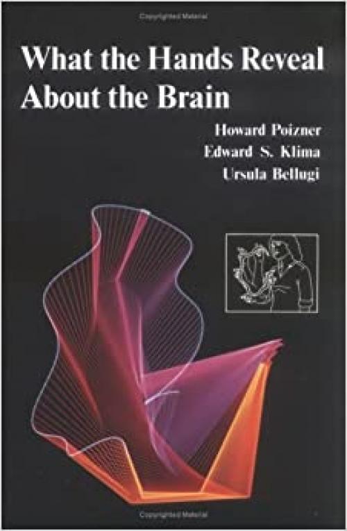  What the Hands Reveal about the Brain (The MIT Press) 