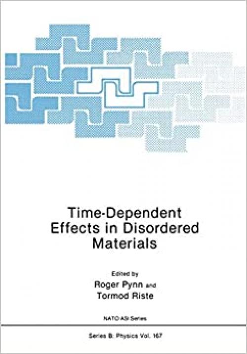  Time-Dependent Effects in Disordered Materials (Nato ASI Subseries B:) 