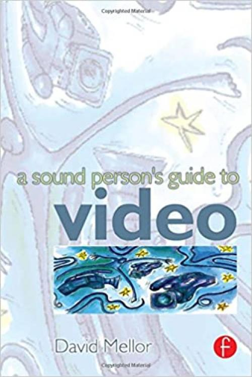  Sound Person's Guide to Video 