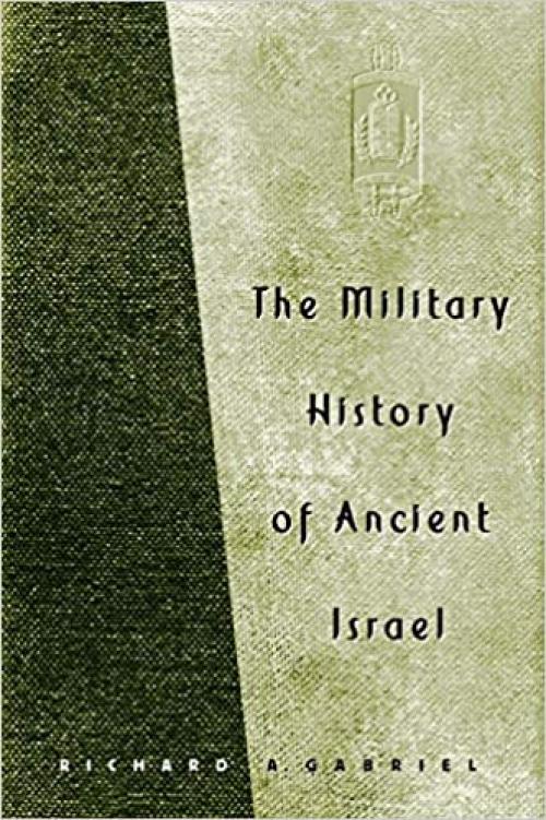  The Military History of Ancient Israel 