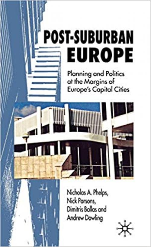  Post-Suburban Europe: Planning and Politics at the Margins of Europe's Capital Cities 