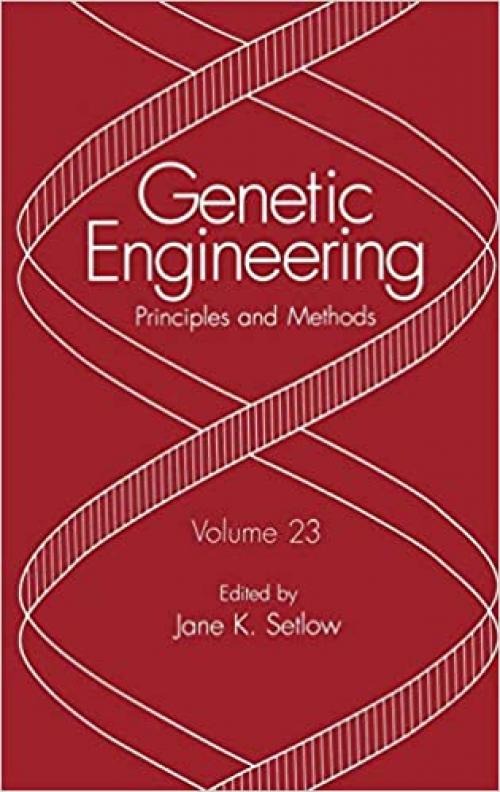  Genetic Engineering: Principles and Methods (Genetic Engineering: Principles and Methods (23)) 
