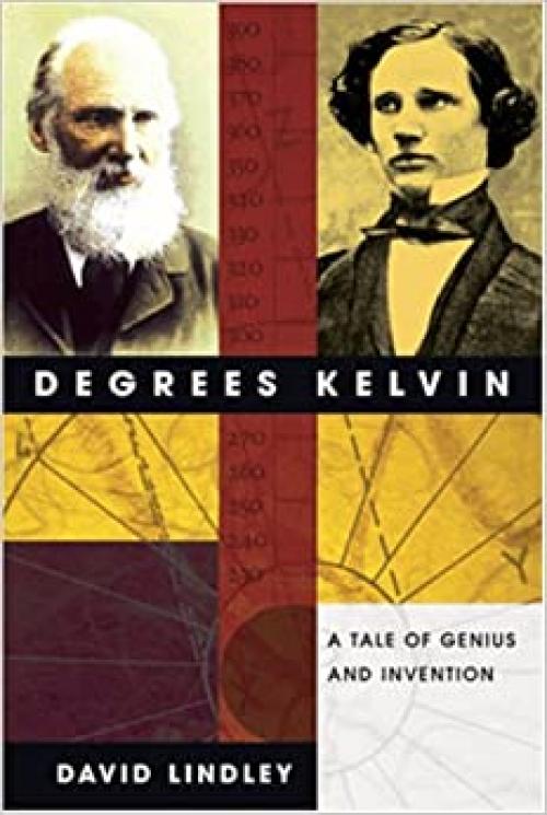  Degrees Kelvin: A Tale of Genius, Invention, and Tragedy 