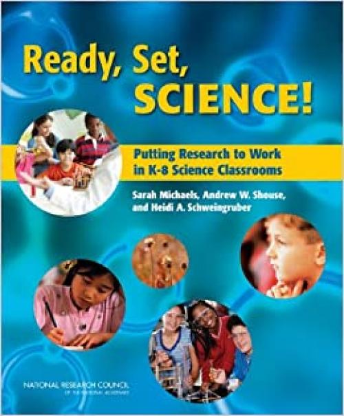  Ready, Set, SCIENCE!: Putting Research to Work in K-8 Science Classrooms (STEM Education) 