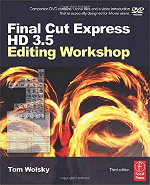  Final Cut Express HD 3.5 Editing Workshop, Third Edition (DV Expert Series) 