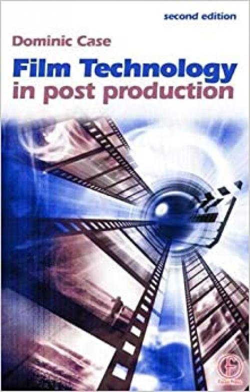  Film Technology in Post Production (Media Manuals) 