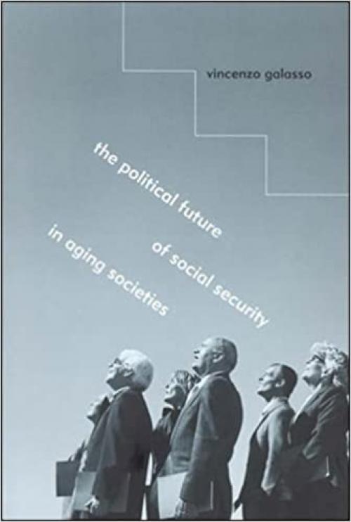  The Political Future of Social Security in Aging Societies (The MIT Press) 