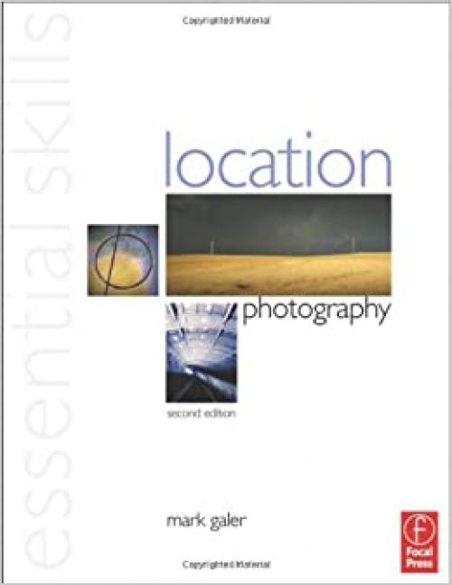  Location Photography: Essential Skills, Second Edition 