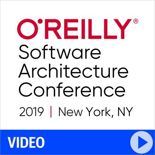 Oreilly - O'Reilly Software Architecture Conference 2019 - New York, New York - 9781492050506