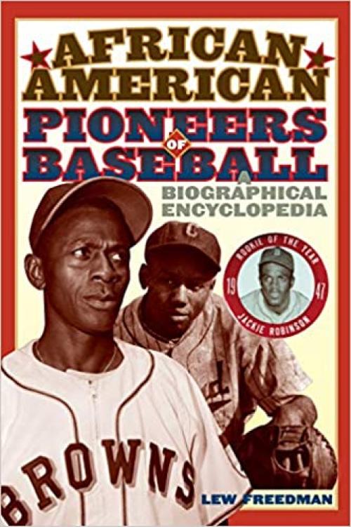  African American Pioneers of Baseball: A Biographical Encyclopedia 