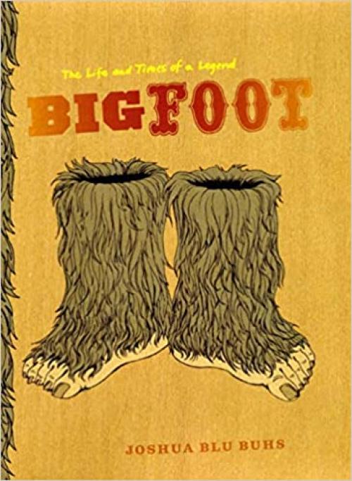  Bigfoot: The Life and Times of a Legend 