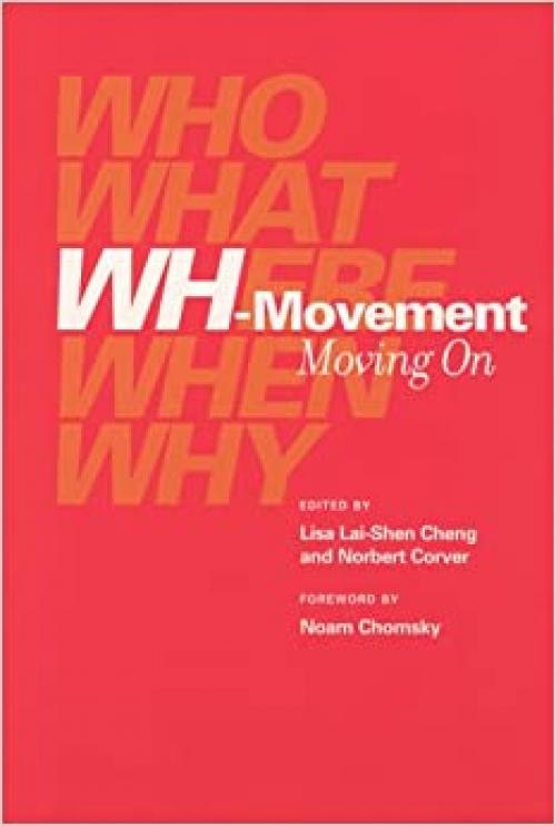  WH-Movement: Moving On (Current Studies in Linguistics) 