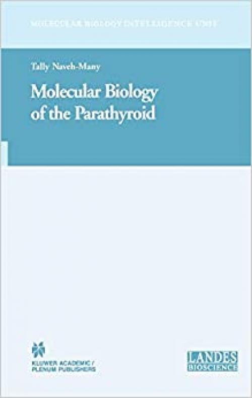  Molecular Biology of the Parathyroid (Molecular Biology Intelligence Unit) 