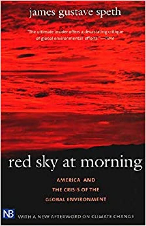  Red Sky at Morning: America and the Crisis of the Global Environment (Yale Nota Bene) 