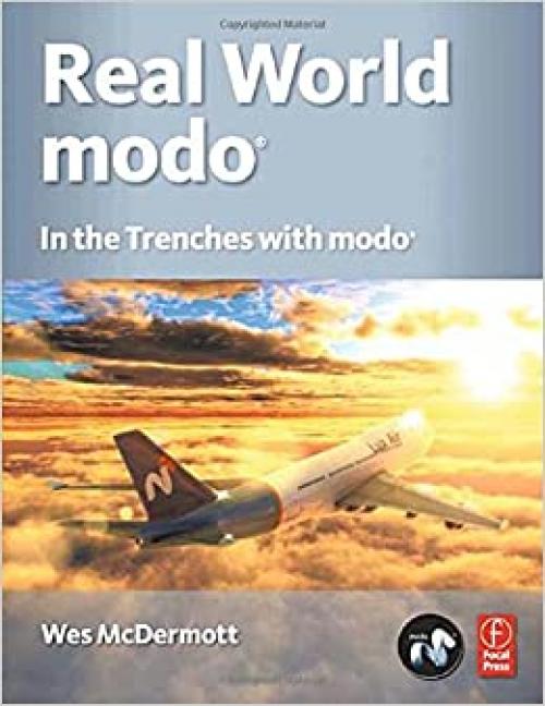  Real World modo: The Authorized Guide: In the Trenches with modo 