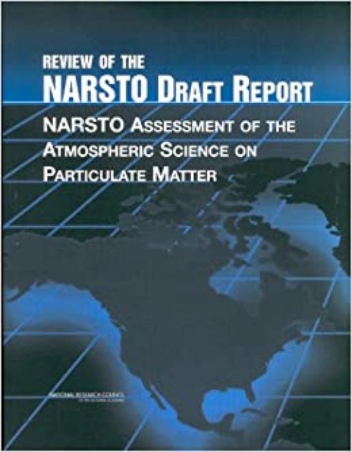  Review of the NARSTO Draft Report: NARSTO Assessment of the Atmospheric Science on Particulate Matter 