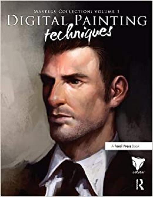  Digital Painting Techniques: Practical Techniques of Digital Art Masters (Digital Art Masters Series) 