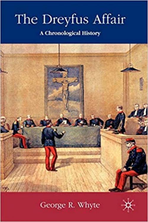  The Dreyfus Affair: A Chronological History 