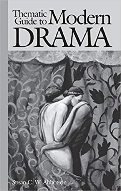  Thematic Guide to Modern Drama (Thematic Guides to Literature) 