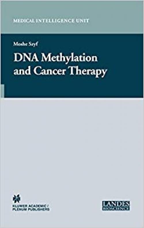  DNA Methylation and Cancer Therapy (Medical Intelligence Unit) 