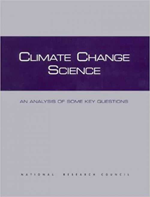  Climate Change Science: An Analysis of Some Key Questions (Compass Series) 