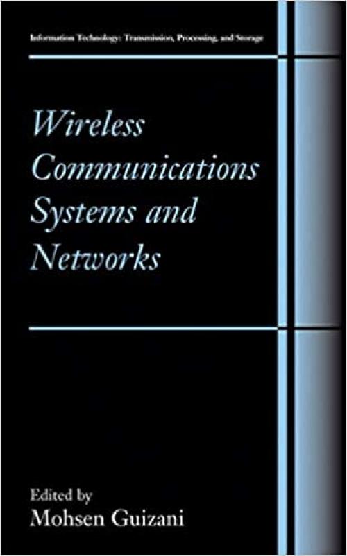  Wireless Communications Systems and Networks (Information Technology: Transmission, Processing and Storage) 