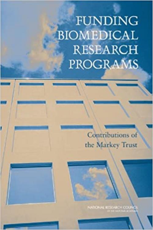  Funding Biomedical Research Programs: Contributions of the Markey Trust 