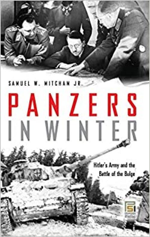  Panzers in Winter: Hitler's Army and the Battle of the Bulge (Praeger Security International) 