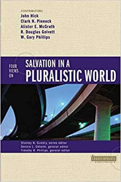  Four Views on Salvation in a Pluralistic World 